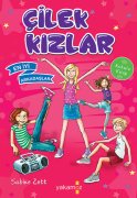 ÇİLEK KIZLAR 1 - EN İYİ ARKADAŞLAR
