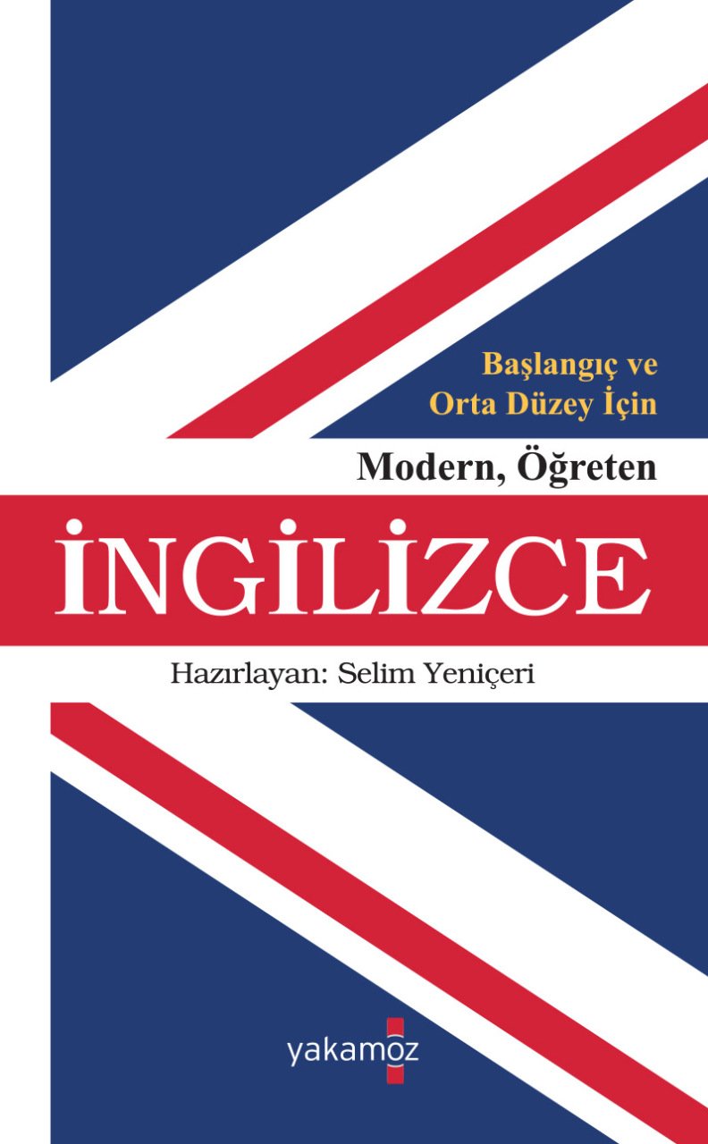 BAŞLANGIÇ VE ORTA DÜZEY İÇİN MODERN, ÖĞRETEN İNGİLİZCE