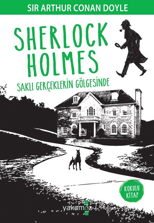 SHERLOCK HOLMES - SAKLI GERÇEKLERİN GÖLGESİNDE