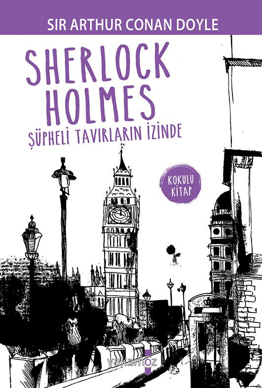 SHERLOCK HOLMES - ŞÜPHELİ TAVIRLARIN İZİNDE