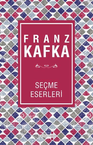 FRANZ KAFKA - SEÇME ESERLERİ