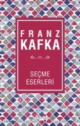 FRANZ KAFKA - SEÇME ESERLERİ