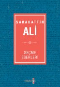 SABAHATTİN ALİ - SEÇME ESERLERİ
