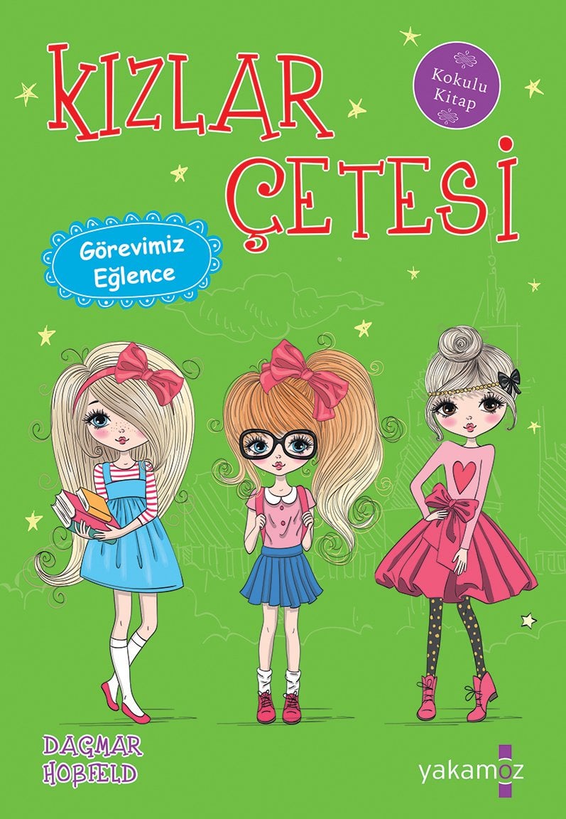 Kızlar Çetesi 6 - Görevimiz Eğlence