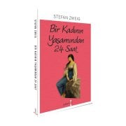 Stefan Zweig Bir Kadının Yaşamından 24 Saat