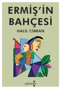 Halil Cibran Ermiş'in Bahçesi