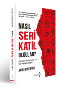 Nasıl Seri Katil Oldular?