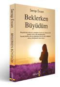 Beklerken Büyüdüm