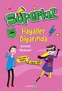 Süperkız Hayaller Diyarında
