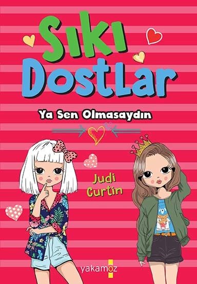 Sıkı Dostlar Ya Sen Olmasaydın