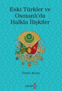 Eski Türkler Ve Osmanlı'da Halkla İlişkiler