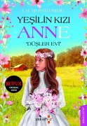 Yeşilin Kızı Anne Düşler Evi