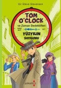 Tom O'Clock Ve Zaman Dedektifleri Yüzyılın Soygunu