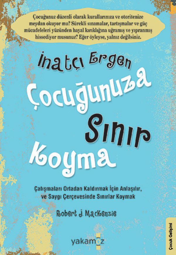 İnatçı Ve Ergen Çocuğunuza Sınır Koyma