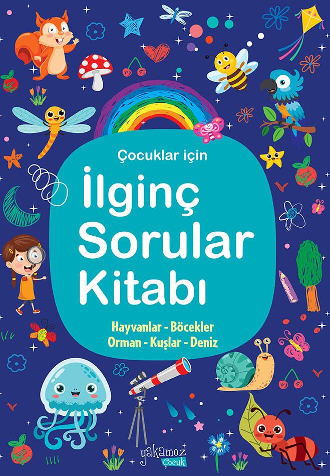 İlginç Sorular Kitabı Lacivert - Hayvanlar, Böcekler, Orman, Kuşlar, Deniz