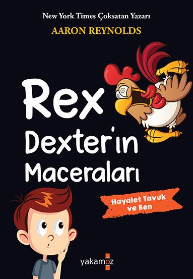 Rex Dexter'ın Maceraları - Hayalet Tavuk Ve Ben