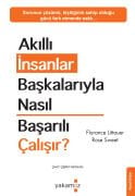 Akıllı İnsanlar Başkalarıyla Nasıl Başarılı Çalışır?