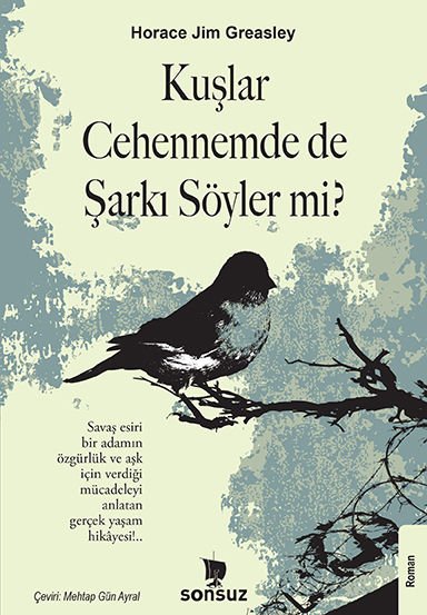 Kuşlar Cehennemde De Şarkı Söyler Mi?